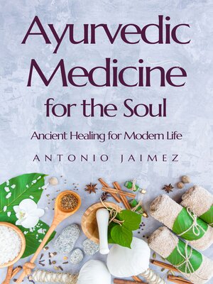 cover image of Ayurvedic Medicine for the Soul